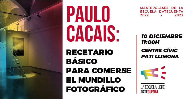 Paulo Cacais: recetario básico para comerse el mundillo fotográfico
